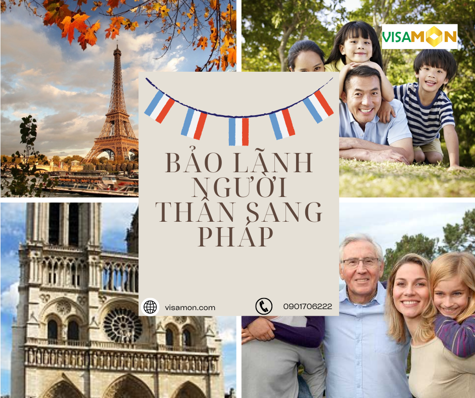 Bảo lãnh người thân sang Pháp 