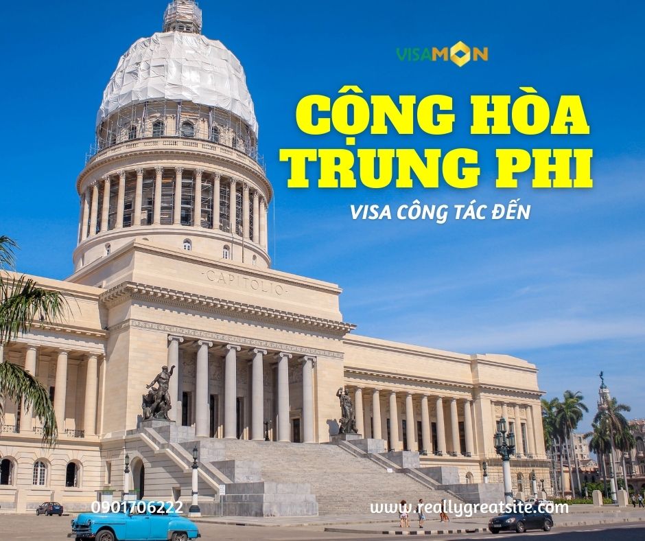 Visa công tác đến Cộng hòa Trung Phi 