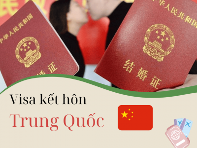 Thủ tục xin Visa kết hôn Trung Quốc